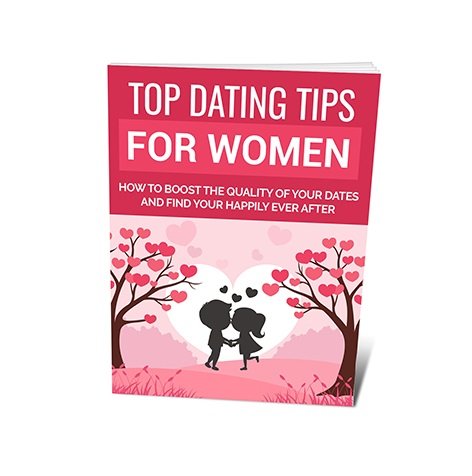 Top Dating Tips for Women – eBook with Resell Rights